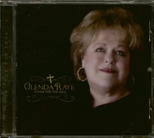 Glenda Raye - Songs For The Soul (CD)