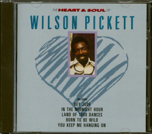 Wilson Pickett - The Heart And Soul Of Wilson Pickett (CD)