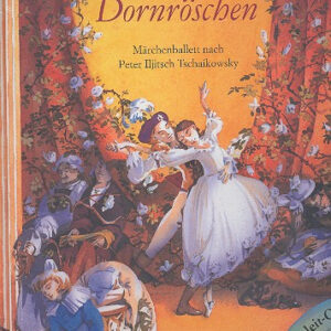 Dornröschen - Märchenballett nach Tschaikowsky