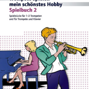 Trompete spielen mein schönstes Hobby Band 2 - Spielbuch (+Online A...