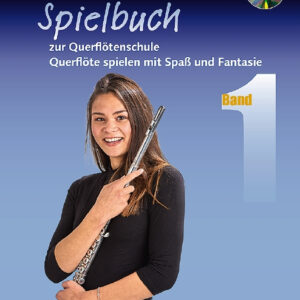 Querflöte lernen mit Spaß und Fantasie Band 1 - Spielbuch (+CD)