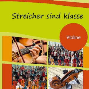 Streicher sind Klasse Violine