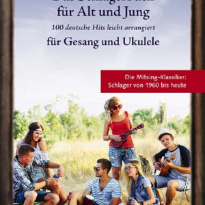 Songbook Das Schlagerbuch für Alt und Jung für Gesang und Ukulele