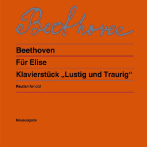 'Für Elise' WoO59 und Klavierstück 'Lustig - Traurig' WoO54