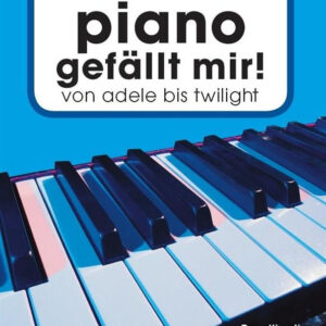 Piano gefällt mir - 50 Chart und Film Hits