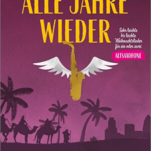 Weihnachtsliederbuch Alle Jahre wieder - Altsax