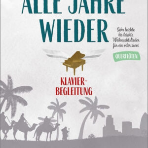 Weihnachtsliederbuch Alle Jahre wieder - Klavierbegleitung