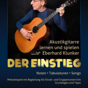 Akustikgitarre lernen und spielen - Der Einstieg