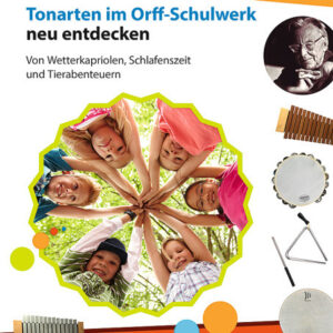 Tonarten im Orff-Schulwerk neu entdecken