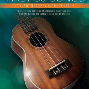 Songbook Next First 50 Songs You Should Play on Ukulele