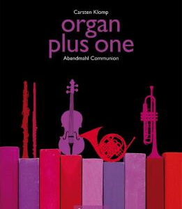 Organ plaus one. Abendmahl