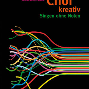 Chor kreativ - Singen ohne Noten