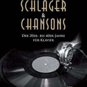 Schlager & Chansons der 20er- bis 40er-Jahre