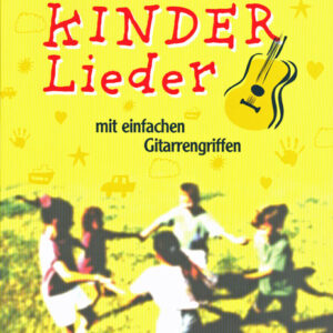 Kinderlieder mit einfachen Gitarrengriffen