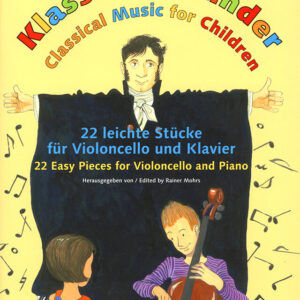 Spielstücke für Cello Klassik für Kinder - 22 leichte Stücke