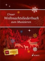 Unser Weihnachtsliederbuch zum Musizieren