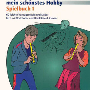 Blockflöte spielen mein schönstes Hobby Band 1 - Spielbuch (+CD)