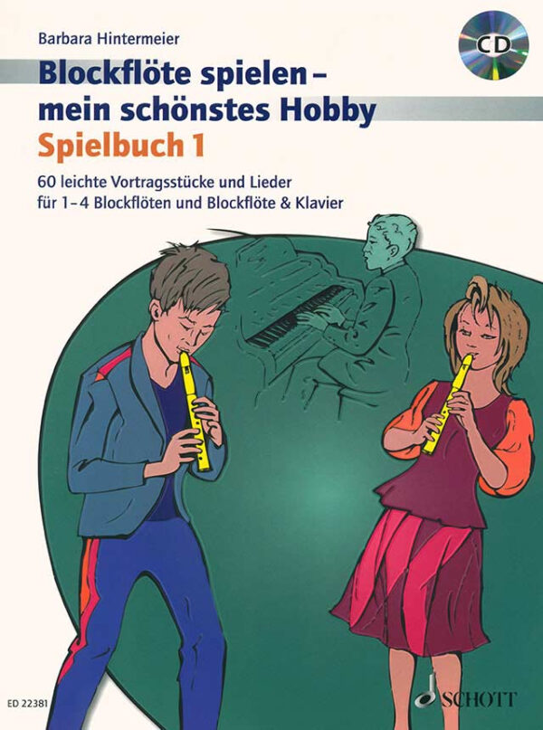 Blockflöte spielen mein schönstes Hobby Band 1 - Spielbuch (+CD)