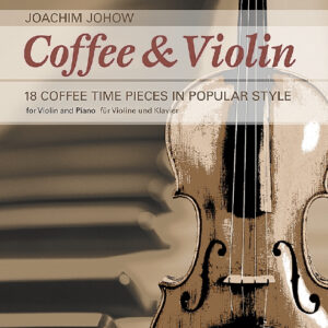 für Violine und Klavier Coffee and Violin