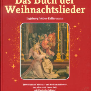 Weihnachtsliederbuch Das Buch der Weihnachtslieder