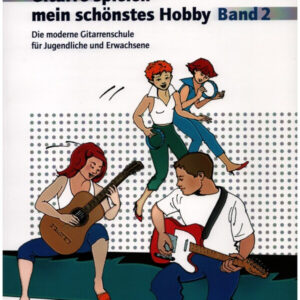 Schule für Gitarre Gitarre spielen mein schönstes Hobby Band 2