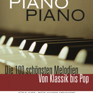 Sammelband Piano Piano 1 - Die 100 schönsten Melodien von Klassik b...