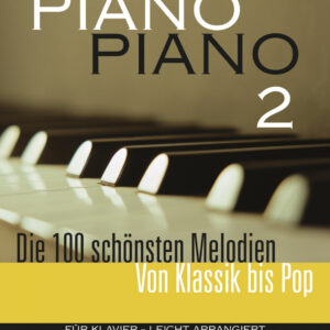 Sammelband Piano Piano 2 - Die schönsten Melodien von Klassik bis Pop