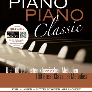 Sammelband PIANO PIANO CLASSIC - DIE 100 SCHOENSTEN KLASSISCHEN MEL...