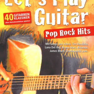 Songbook Let´s play Guitar - Pop Rock Hits