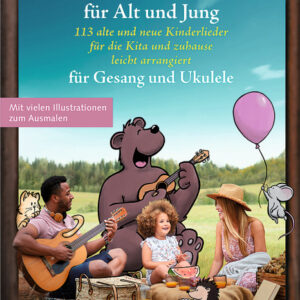 Das Kinderliederbuch für Alt und Jung