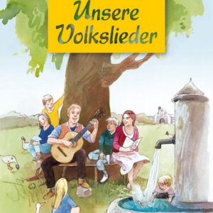 Chorbuch Unsere Volkslieder