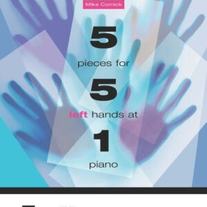 5 Pieces for 5 left Hands at 1 Piano