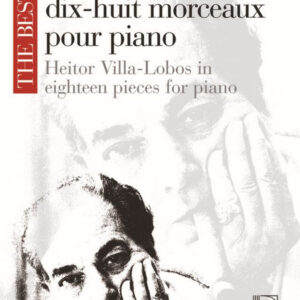 18 Pieces for piano The Best of Heitor Villa-Lobos in