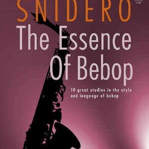 The Essence of Bebop Alto Saxophone (+Online Audio)