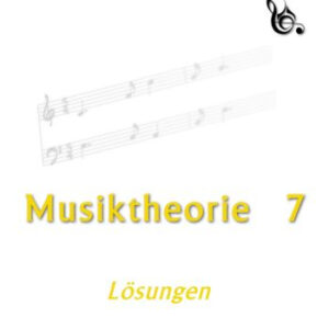 Lösungen Musiktheorie Band 7