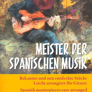 Meister der spanischen Musik