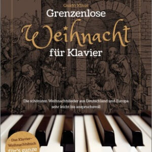 Weihnachtsliederbuch Grenzenlose Weihnacht