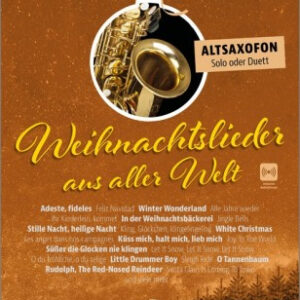 Weihnachtslieder für Altsaxophon Weihnachtslieder aus aller Welt