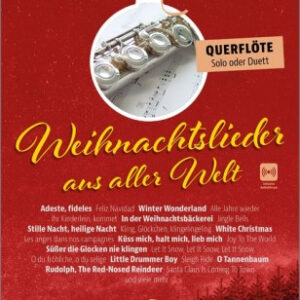 Weihnachtslieder für Querflöte Weihnachtslieder aus aller Welt