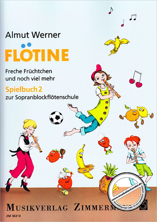 Flötine - Freche Früchtchen und noch viel mehr - Spielbuch 2