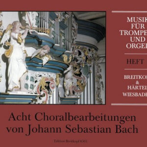 8 Choralbearbeitungen von Johann Sebastian Bach