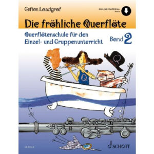 Schule für Querflöte Die fröhliche Querflöte Band 2