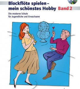 Blockflöte spielen mein schönstes Hobby Band 2 - Schule (+CD)