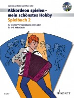 Akkordeon spielen mein schönstes Hobby - Spielbuch Band 2 (+CD) :