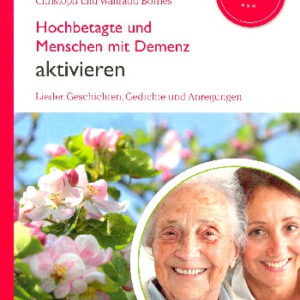 Hochbetagte und Menschen mit Demenz aktivieren Band 3 - Frühling (+CD)