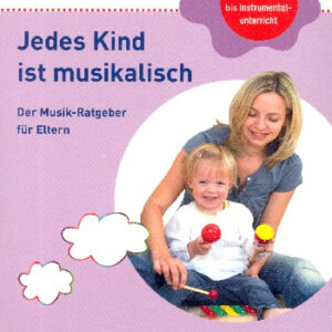 Jedes Kind ist musikalisch (+CD)