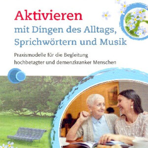 Aktivieren mit Dingen des Alltags Sprichwörtern und Musik