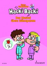 Hacki Backi (+CD) - Das Musical übers Zähneputzen