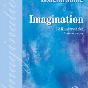 Imagination - 12 Klavierstücke