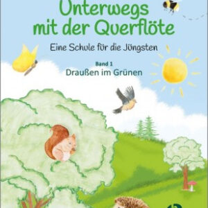 Schule für Querflöte Unterwegs mit der Querflöte 1 | Draußen im Grünen